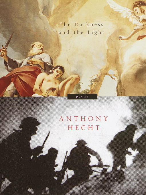 Title details for The Darkness and the Light by Anthony Hecht - Available